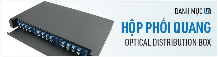 sản phẩm hộp phối quang, hộp ODF trong nhà, hộp ODF ngoài trời, ODF treo tường và ODF lắp rack chất lượng tốt