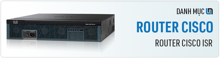 Phân phối Router Cisco ISR4221/ ISR4321/ ISR4331/ ISR4351/ ISR4431/ ISR4451 chính hãng Cisco