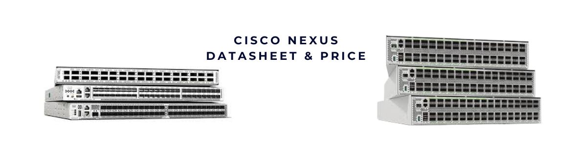 Core Switch Cisco Nexus – Trái tim mạng doanh nghiệp hiện đại