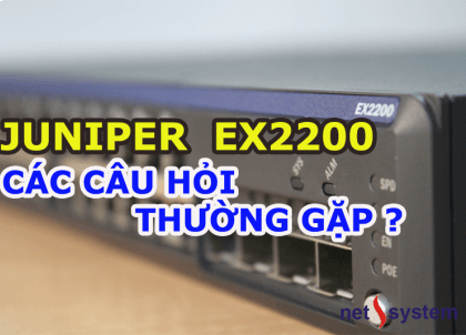 Liệu Switch Juniper EX2200 có đáng giá?